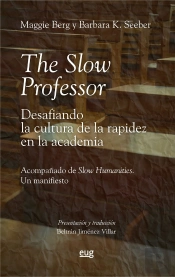 The Slow Professor Desafiando La Cultura De La Rapidez En L