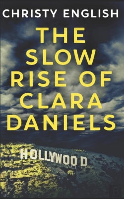 Bertrand.pt - The Slow Rise Of Clara Daniels