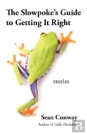 The Slowpoke'S Guide To Getting It Right