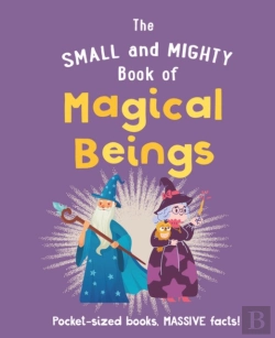Bertrand.pt - The Small And Mighty Book Of Magical Beings