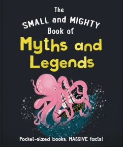 Bertrand.pt - The Small And Mighty Book Of Myths And Legends