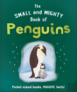 Bertrand.pt - The Small And Mighty Book Of Penguins