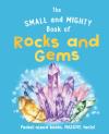 The Small And Mighty Book Of Rocks And Gems