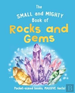 Bertrand.pt - The Small And Mighty Book Of Rocks And Gems