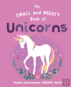 Bertrand.pt - The Small And Mighty Book Of Unicorns