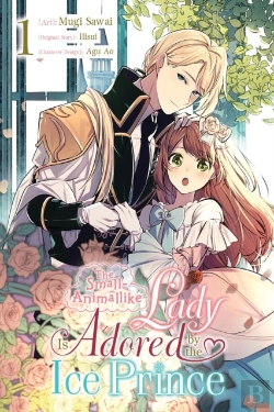 Bertrand.pt - The Small-Animallike Lady Is Adored By The Ice Prince, Vol. 1 (Manga)