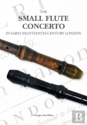 The Small Flute Concerto In Early Eighteenth-Century London
