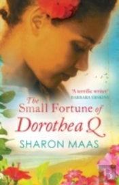 The Small Fortune Of Dorothea Q