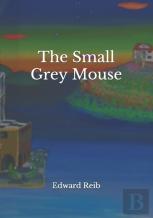 The Small Grey Mouse
