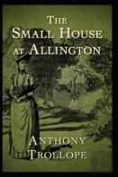 The Small House At Allington(Illustrated Edition)