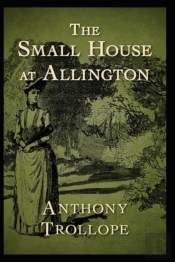 The Small House At Allington(Illustrated Edition)