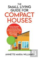 The Small Living Guide For Compact Houses