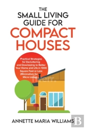 The Small Living Guide For Compact Houses