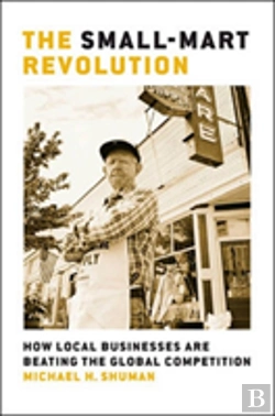 Bertrand.pt - The Small-Mart Revolution: How Local Businesses Are Beating The Global Competition
