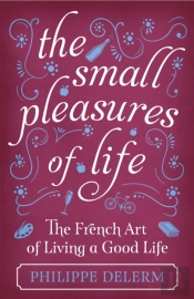 The Small Pleasures Of Life