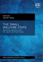 The Small Welfare State - Rethinking Welfare In The Us, Japan, And South Korea