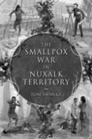 The Smallpox War In Nuxalk Territory