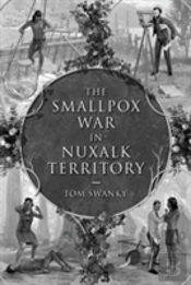 The Smallpox War In Nuxalk Territory