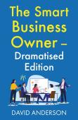 The Smart Business Owner Â€“ Dramatised Edition