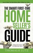 The Smart First-Time Home Seller'S Guide