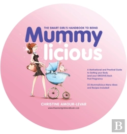 Bertrand.pt - The Smart Girl'S Handbook To Being Mummylicious