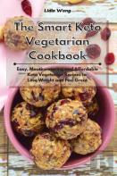 The Smart Keto Vegetarian Cookbook