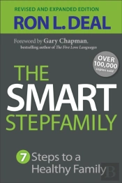 The Smart Stepfamily Â€“ Seven Steps To A Healthy Family