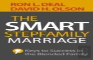 The Smart Stepfamily Marriage Â€“ Keys To Success In The Blended Family