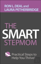 The Smart Stepmom Â€“ Practical Steps To Help You Thrive