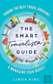 The Smart Travelista'S Guide: Finding Th