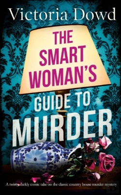 Bertrand.pt - The Smart Woman'S Guide To Murder A Twisty, Darkly Comic Take On The Classic House Murder Mystery