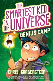 The Smartest Kid In The Universe Book 2: Genius Camp