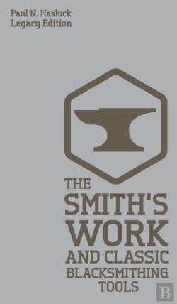 Bertrand.pt - The Smith'S Work And Classic Blacksmithi