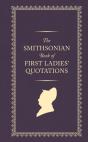 The Smithsonian Book Of First Ladies' Quotations