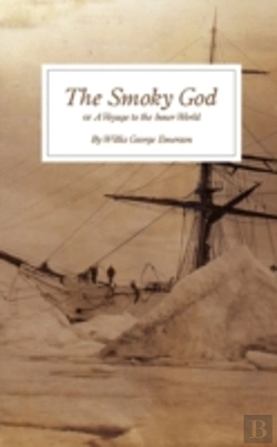 Bertrand.pt - The Smoky God: Or A Voyage To The Inner