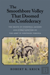The Smoothbore Volley That Doomed The Confederacy