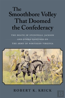 Bertrand.pt - The Smoothbore Volley That Doomed The Confederacy