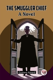 The Smuggler Chiefa Novel (Edition2023)