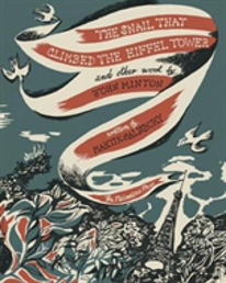 The Snail That Climbed The Eiffel Tower And Other Work By John Minton