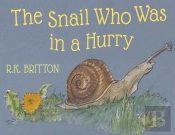 The Snail Who Was In A Hurry