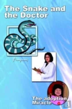 Bertrand.pt - The Snake And The Doctor: The Adoption Miracle