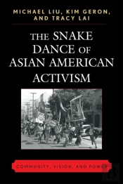 The Snake Dance Of Asian American Activism