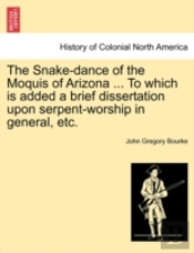 The Snake-Dance Of The Moquis Of Arizona