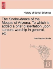 The Snake-Dance Of The Moquis Of Arizona