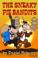 The Sneaky Pie Bandits