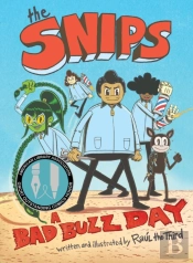 The Snips: A Bad Buzz Day (A Graphic Novel)