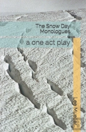 The Snow Day Monologues
