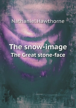 Bertrand.pt - The Snow-Image The Great Stone-Face