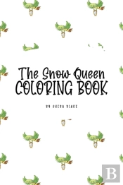 The Snow Queen Coloring Book For Children (6x9 Coloring Book / Activity Book)