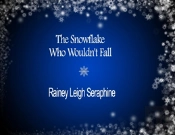 The Snowflake Who Wouldn'T Fall